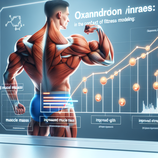 Vorteile von Oxandrolon im Fitnessmodellbereich: Ein Überblick